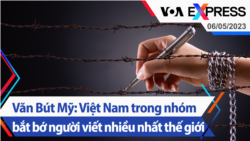 Văn Bút Mỹ: Việt Nam trong nhóm bắt bớ người viết nhiều nhất thế giới | Truyền hình VOA 6/5/23